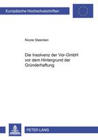 Insolvenz Der Vor-Gmbh VOR Dem Hintergrund Der Gruenderhaftung