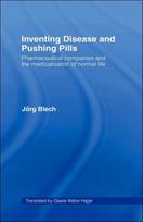 Inventing Disease and Pushing Pills