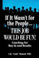 If It Wasn't For the People...This Job Would Be Fun