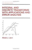 Integral and Discrete Transforms with Applications and Error Analysis