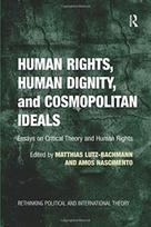 Human Rights, Human Dignity, and Cosmopolitan Ideals