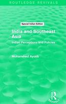 INDIA & SOUTHEAST ASIA ROUTLEDGE REVIVAL