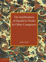 Indebtedness of Handel to Works by Other Composers