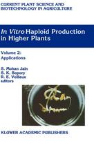 In Vitro Haploid Production in Higher Plants