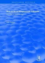 How to Avoid Employment Tribunals: And What to Do If You Can't