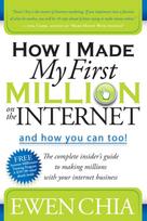 How I Made My First Million on the Internet and How You Can Too!