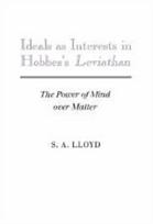 Ideals as Interests in Hobbes's Leviathan