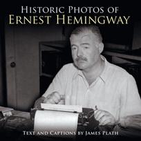 Historic Photos of Ernest Hemingway