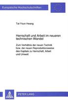 Herrschaft und Arbeit im neueren technischen Wandel