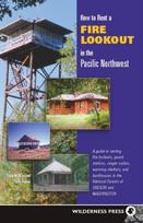 How to Rent a Fire Lookout in the Pacific Northwest
