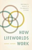 How Lifeworlds Work