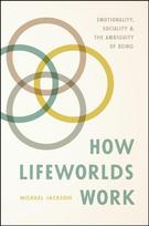 How Lifeworlds Work