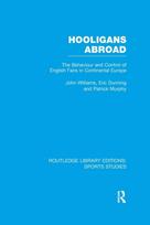 Hooligans Abroad (RLE Sports Studies)