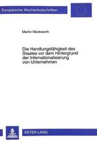 Handlungsfaehigkeit Des Staates VOR Dem Hintergrund Der Internationalisierung Von Unternehmen