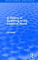 History of Seafaring in the Classical World (Routledge Revivals)