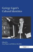 Gyorgy Ligeti's Cultural Identities