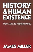 History and Human Existence—From Marx to Merleau-Ponty
