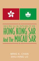 Historical Dictionary of the Hong Kong SAR and the Macao SAR