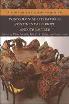 Historical Companion to Postcolonial Literatures - Continental Europe and its Empires
