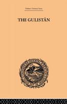 Gulistan; or Rose-Garden of Shekh Muslihu'D-Din Sadi Shiraz