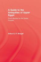 Guide to the Antiquities of Upper Egypt