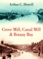 Grove Mill, Canal Mill and Botany Bay