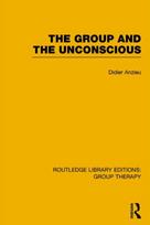 Group and the Unconscious (RLE: Group Therapy)