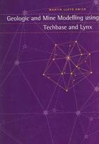 Geologic and Mine Modelling Using Techbase and Lynx