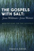 Gospels with Salt: Jesus Wildman-Jesus Woman