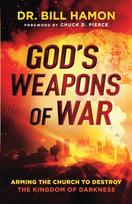 God`s Weapons of War – Arming the Church to Destroy the Kingdom of Darkness