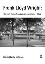 Frank Lloyd Wright : The Early Years : Progressivism : Aesthetics : Cities