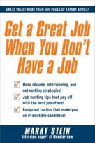 Get a Great Job When You Don't Have a Job