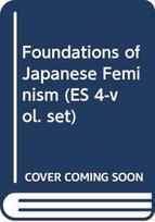 Foundations of Japanese Feminism (ES 4-vol. set)