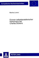 Formen selbstdarstellerischer Performanz bei Charles Dickens