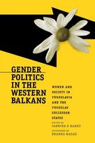 Gender Politics in the Western Balkans