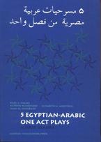 Five Egyptian-Arabic One Act Plays
