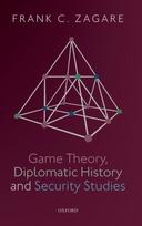 Game Theory, Diplomatic History and Security Studies