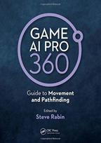 Game AI Pro 360: Guide to Movement and Pathfinding
