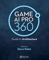 Game AI Pro 360: Guide to Architecture