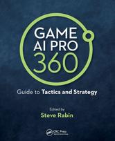 Game AI Pro 360: Guide to Tactics and Strategy