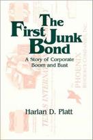 First Junk Bond: A Story of Corporate Boom and Bust