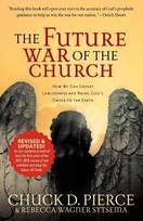 Future War of the Church – How We Can Defeat Lawlessness and Bring God`s Order to the Earth