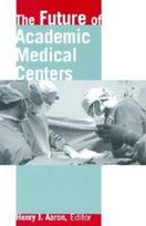Future of Academic Medical Centers