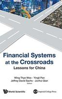 Financial Systems At The Crossroads: Lessons For China