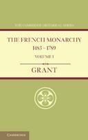 French Monarchy 1483–1789: Volume 1