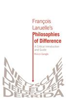 Francois Laruelle's Philosophies of Difference