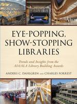 Eye-Popping, Show-Stopping Libraries