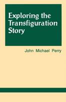 Exploring the Transfiguration Story