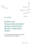 Evolution Der Kommunikationsmedien/Technik Und Kultureller Wandel in Edgar Reitz' «Heimat»