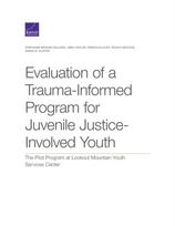 Evaluation of a Trauma-Informed Program for Juvenile Justice-Involved Youth